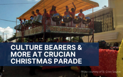 Crucian Christmas Parade Featured Culture Bearers and Newcomers