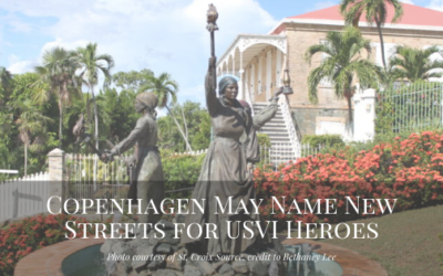 Copenhagen May Name New Streets for USVI Heroes