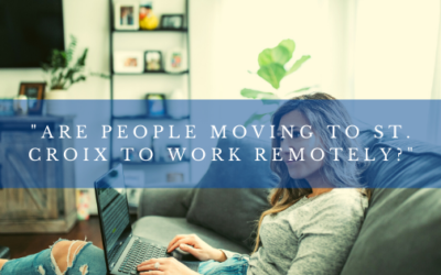 Are people moving to St. Croix to work remotely?