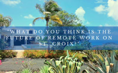 What do you think is the future of remote work on St. Croix?