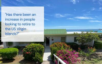 Q&A: Has there been an increase in people looking to retire to the US Virgin Islands?