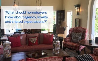 What should homebuyers know about agency, loyalty, and shared expectations?