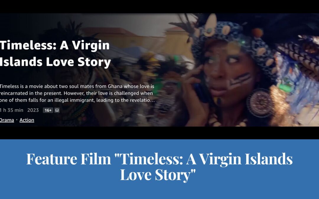 USVI Celebrates “Timeless: A Virgin Islands Love Story” Feature Film Streaming on Amazon Prime