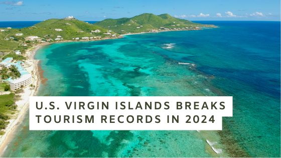 U.S. Virgin Islands Breaks Tourism Records in 2024