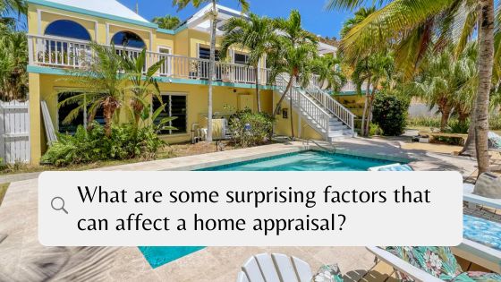 4 surprising factors that can affect a home appraisal